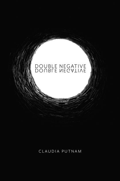 Black hole depicted in rough white circle surrounded by black. Title, Double Negative, is rendered with a reversed image of the lettering below.